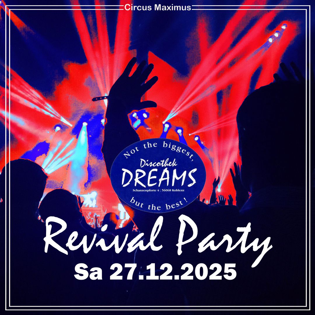 27.12. Dreams Revival FB Party in Koblenz Dezember