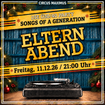 Elternabend am 11. Dezember um 21 Uhr im Circus Maximus in Koblenz