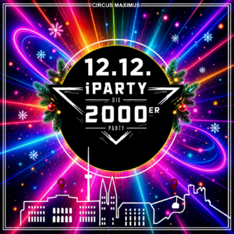 iParty - Die 2000er Party sm 12. Dezember im Circus Maximus in Koblenz