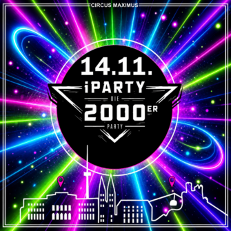 iParty-Die 2000er Party am 14. November um 22 Uhr im Circus Maximus in Koblenz