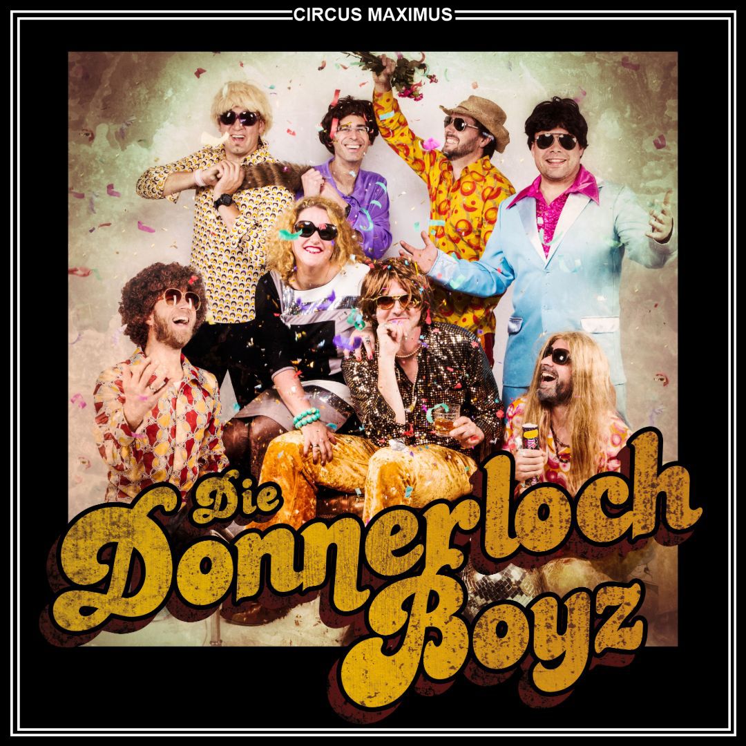 Die Donnerloch Boys am 21. November um 19 Uhr im Circus Maximus Koblenz