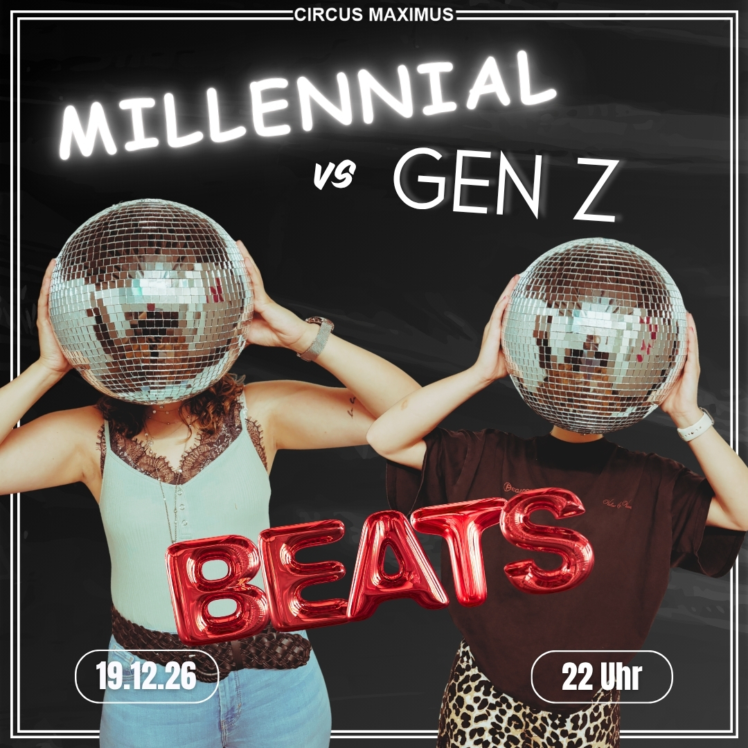 Millennial vs GenZ Beats am 19.12 um 22 Uhr im Circus Maximus in Koblenz